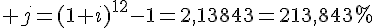tex:{\displaystyle j=(1+i)^{12}-1=2,13843=213,843\%}