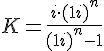 tex:K={\frac  {i\cdot (1+i)^{n}}{(1+i)^{n}-1}}